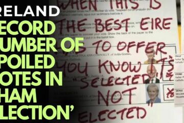 IRELAND ELECTION – MASSIVE TALLY OF SPOILED VOTES – GOVERNMENT HUMILIATED – CONNOLLY SHAM ‘VICTORY’ IRELAND ELECTION – MASSIVE TALLY OF SPOILED VOTES – GOVERNMENT HUMILIATED – CONNOLLY SHAM ‘VICTORY’