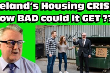 Ireland’s Housing Crisis !! HOW BAD COULD IT GET ???? Ireland’s Housing Crisis !! HOW BAD COULD IT GET ????