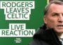 Brendan Rodgers RESIGNS from Celtic | Martin O’Neill and Shaun Maloney take charge | LIVE Reaction