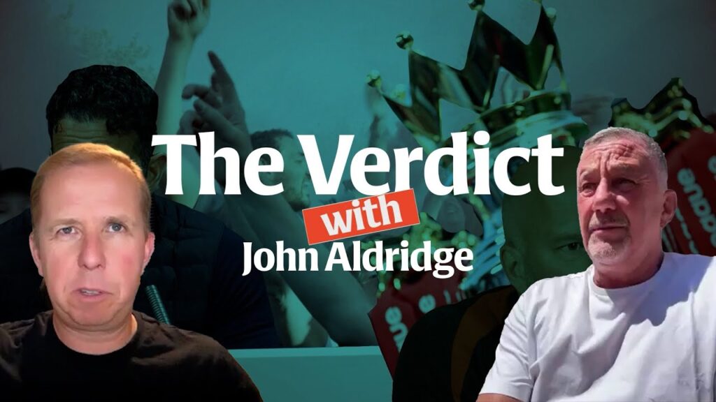 The Verdict with John Aldridge – Liverpool return to Istanbul before weekend Chelsea clash
