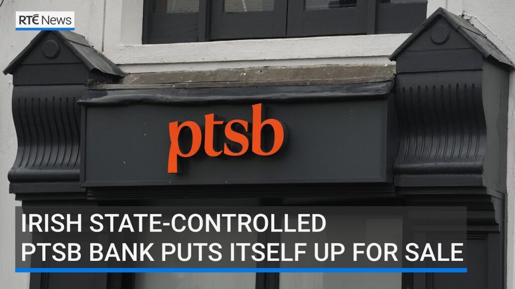 Irish state-controlled PTSB bank puts itself up for sale