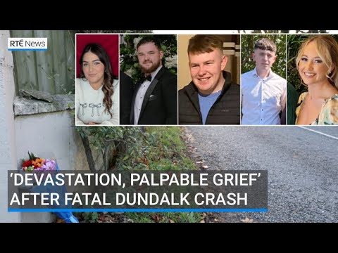 ‘Sense of devastation and palpable grief’ after fatal Dundalk crash