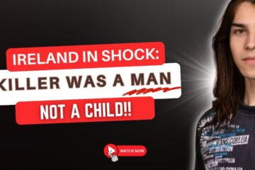 IRELAND SHOCKED KILLER WAS A MAN NOT A CHILD