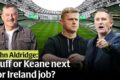 Who should be the next Ireland manager? | The Verdict with John Aldridge