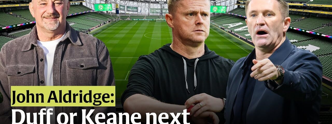 Who should be the next Ireland manager? | The Verdict with John Aldridge