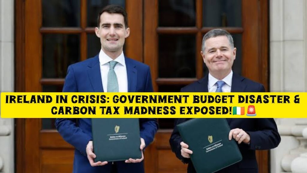 Ireland in Crisis: Government Budget Disaster & Carbon Tax Madness Exposed!