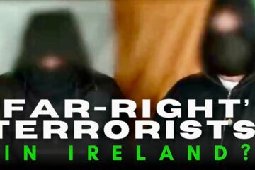 Ireland’s new ‘far-right’ terror groups: Myth or reality?