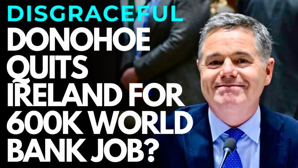 IRELAND – Globalist Paschal Donohoe QUITS as Minister for Finance; NEW €600K WORLD BANK JOB IRELAND – Globalist Paschal Donohoe QUITS as Minister for Finance; NEW €600K WORLD BANK JOB