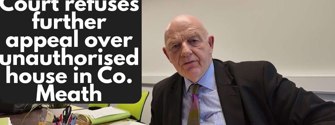 Supreme Court refuses further appeal over unauthorised Co. Meath house