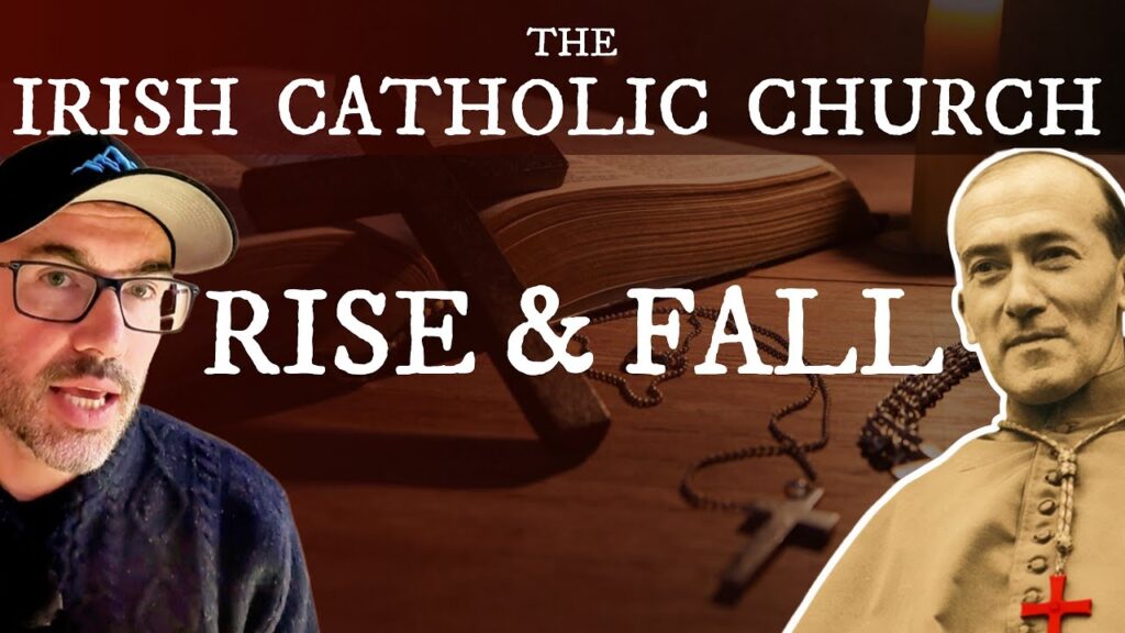 The Rise and Fall of the Catholic Church in Ireland