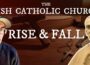 The Rise and Fall of the Catholic Church in Ireland