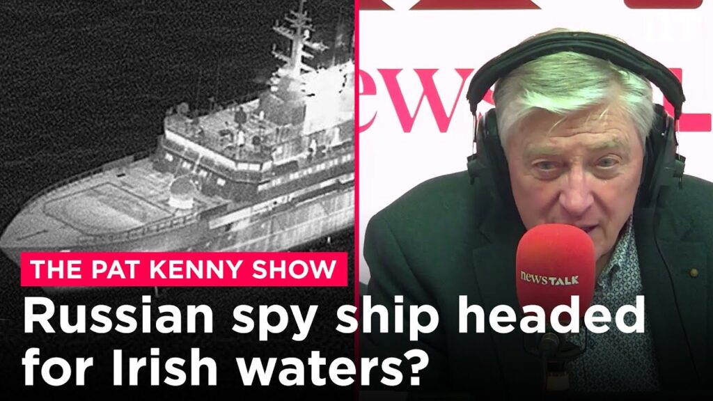Russian spy ship heading for Ireland? | Newstalk
