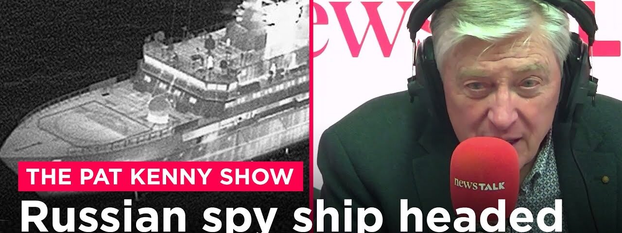 Russian spy ship heading for Ireland? | Newstalk