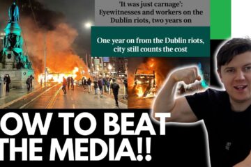 DUBLIN RIOTS – How To Beat The Irish Mainstream Media