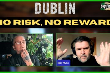 No Risk, No Reward – What’s Really Happening in Ireland?