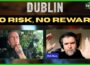 No Risk, No Reward – What’s Really Happening in Ireland?