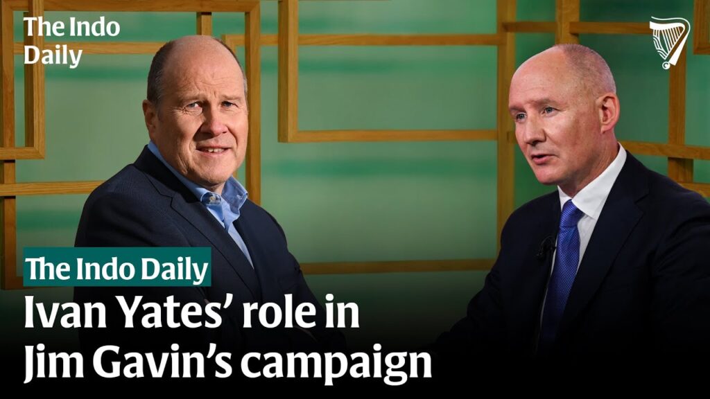 Discussing Ivan Yates’ role in Jim Gavin’s campaign | The Indo Daily Discussing Ivan Yates’ role in Jim Gavin’s campaign | The Indo Daily