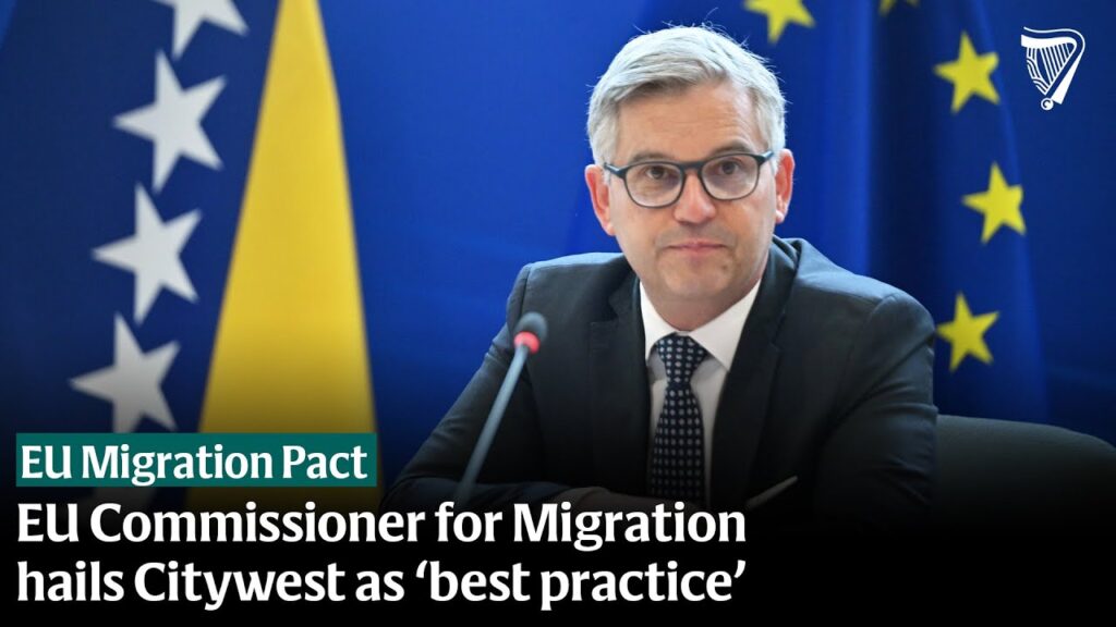 EU Commissioner commends Ireland’s migration and asylum systems EU Commissioner commends Ireland’s migration and asylum systems