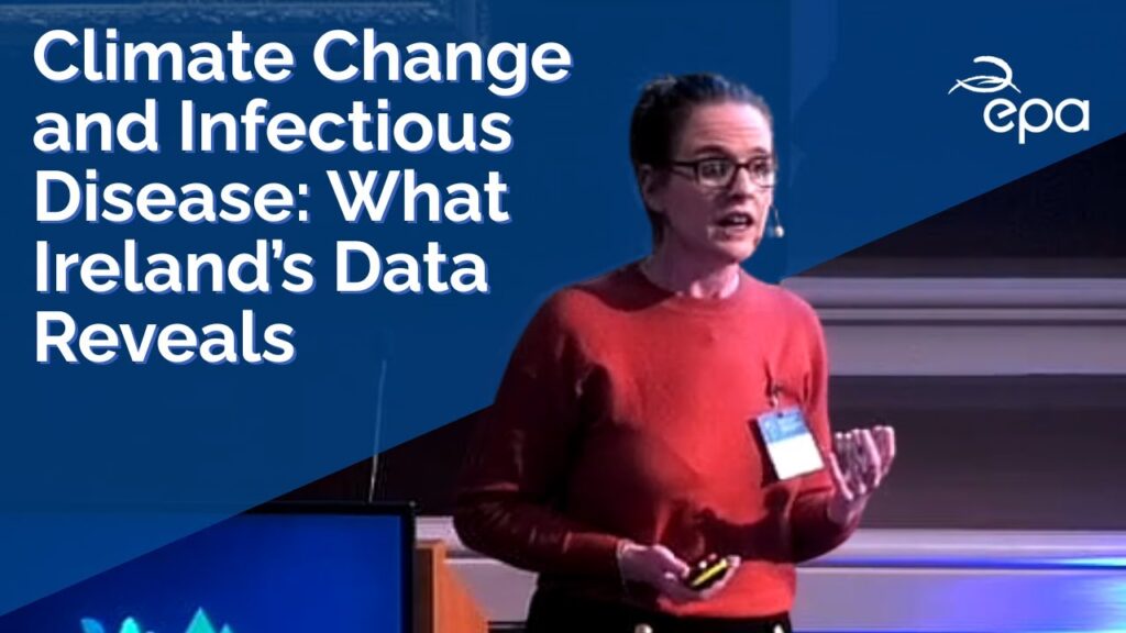 Climate Change and Infectious Disease: What Ireland’s Data Reveals Climate Change and Infectious Disease: What Ireland’s Data Reveals