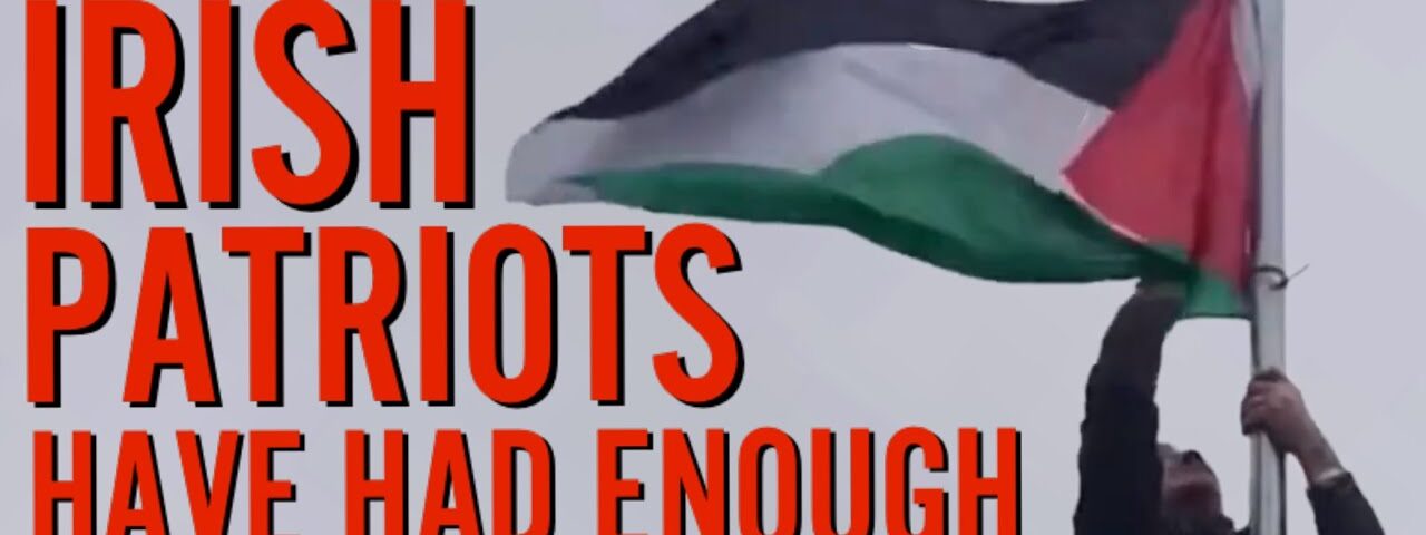 The Irish Have Had Enough