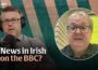 News in Irish on the BBC?