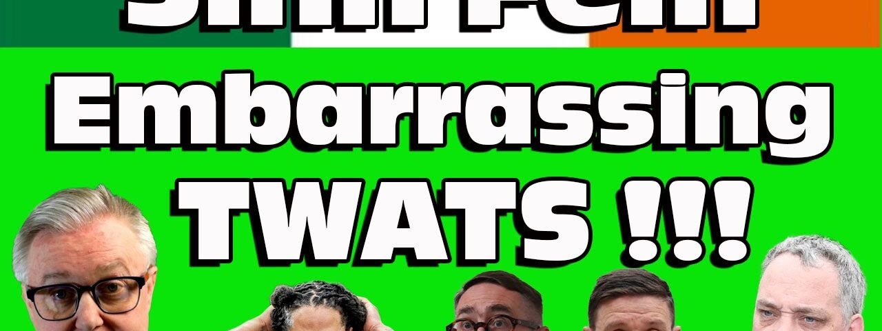 Sinn Fein – An Embarrassment to the IRISH !!!