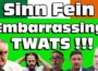 Sinn Fein – An Embarrassment to the IRISH !!!