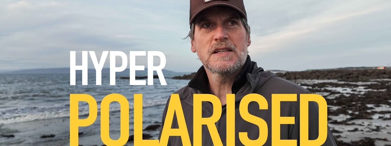 The Irish are becoming ‘Hyper Polarised’ from each other.