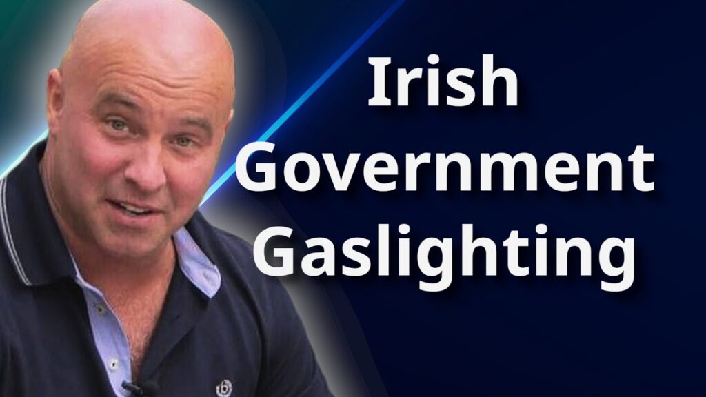 EP #8: Paul Treyvaud & Irish Government Gaslighting EP #8: Paul Treyvaud & Irish Government Gaslighting