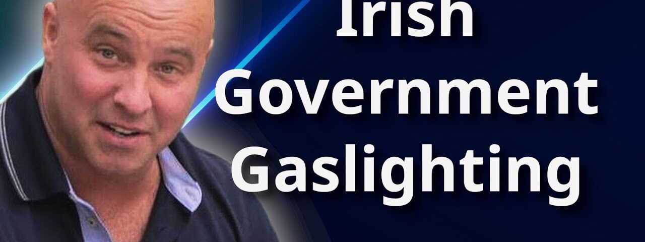 EP #8: Paul Treyvaud & Irish Government Gaslighting