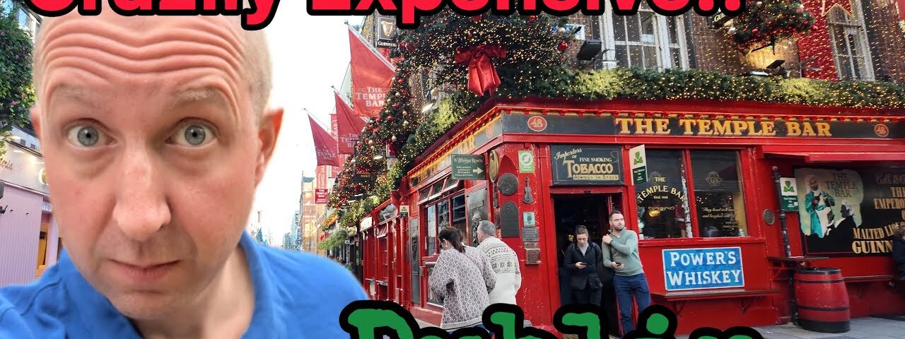 Dublin BROKE Me…Both Financially And Physically