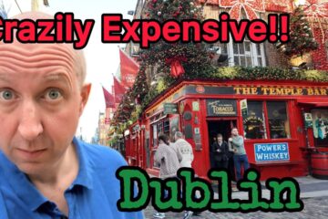 Dublin BROKE Me…Both Financially And Physically