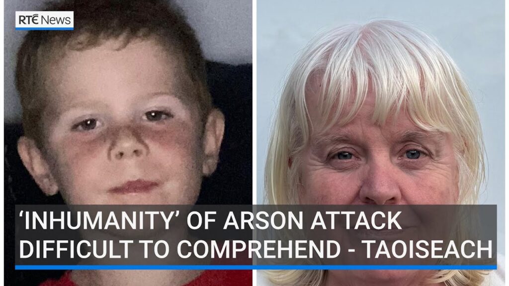 Level of inhumanity of arson attack difficult to comprehend, says Taoiseach