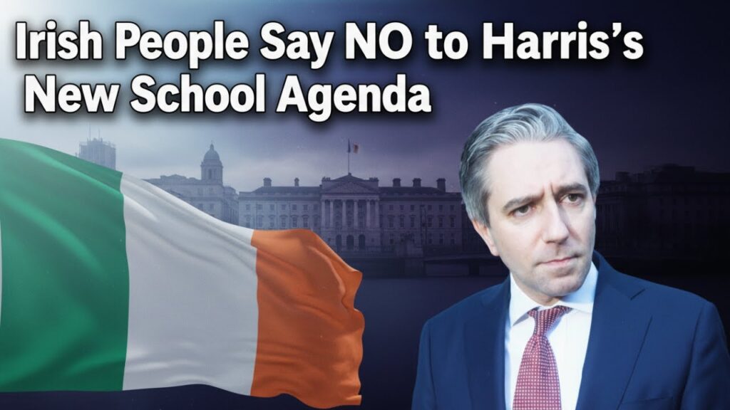 Irish People Say NO to Harris’s New School Agenda Irish People Say NO to Harris’s New School Agenda