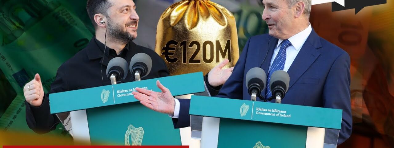 Zelensky left Ireland with €120m, just pocket change for him