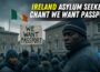 Anger Erupts in Ireland as Asylum Seekers Chant We Want Passport