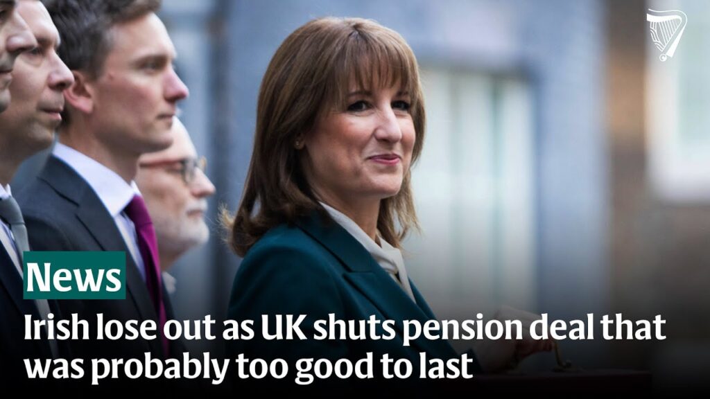 Irish lose out as UK shuts pension deal that was probably too good to last Irish lose out as UK shuts pension deal that was probably too good to last