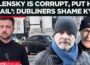 ZELENSKY’S DUBLIN VISIT BACKFIRES? Locals Accuse Him of Mass Deaths and Deep State Corruption