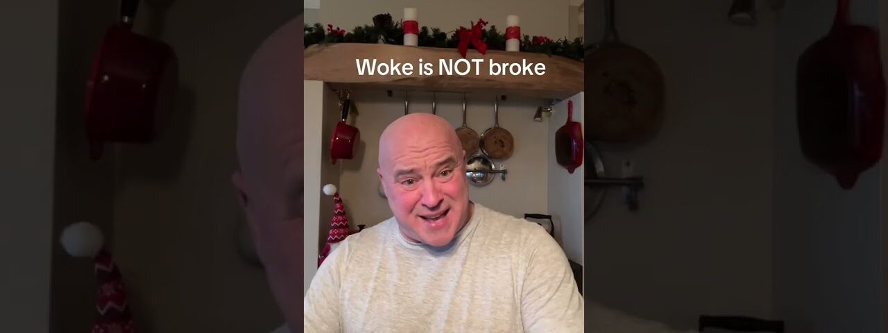 Woke is NOT broke