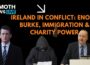 Ireland in Conflict: Schools, Immigration & Charity Power